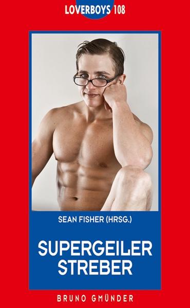 Loverboys 108: Supergeiler Streber | Gay Books & News