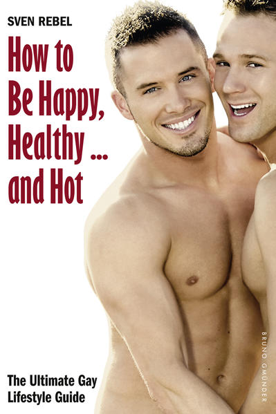 How to Be Happy, Healthy  and Hot | Gay Books & News