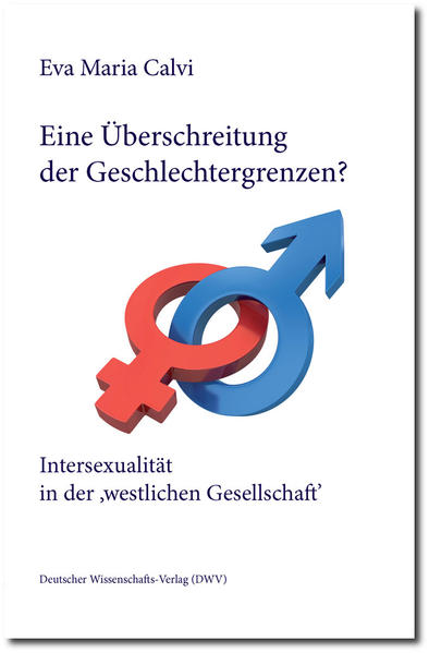 Eine Überschreitung der Geschlechtergrenzen? Intersexualität in der 'westlichen Gesellschaft' | Gay Books & News