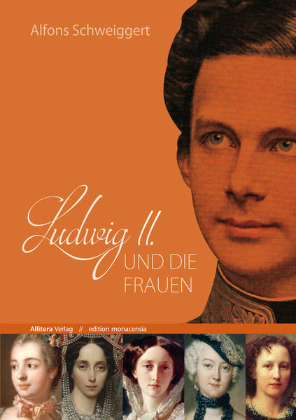 Ludwig II. und die Frauen | Gay Books & News