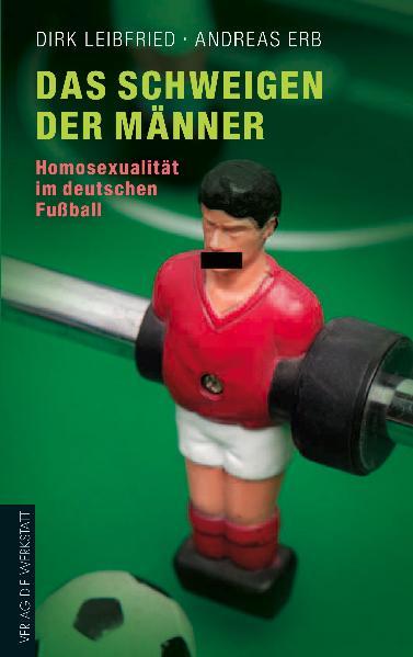 Das Schweigen der Männer: Homosexualität im deutschen Fußball | Gay Books & News