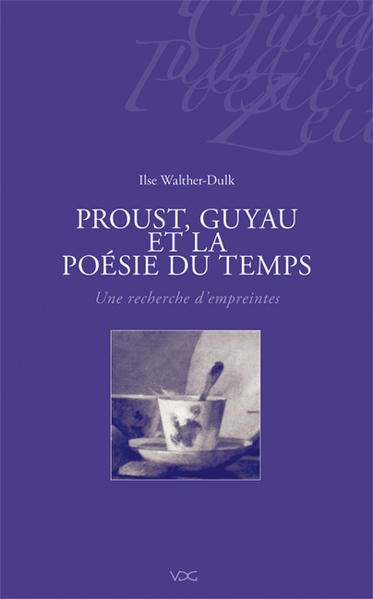 Proust, Guyau et la Poésie du Temps | Gay Books & News