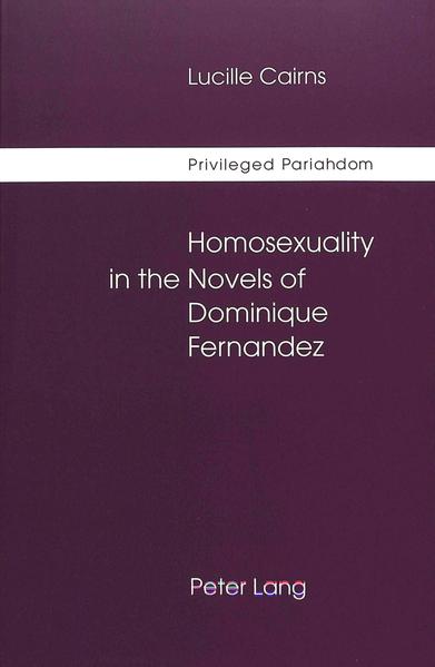 Privileged Pariahdom: Homosexuality in the Novels of Dominique Fernandez | Gay Books & News
