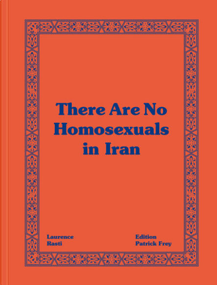 There Are No Homosexuals in Iran | Gay Books & News
