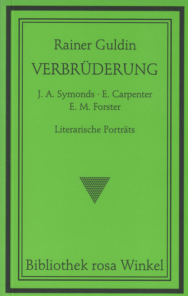 Verbrüderung. J. A. Symonds - E. Carpenter - E. M. Forster | Gay Books & News