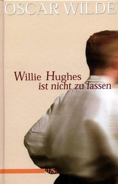 Willie Hughes ist nicht zu fassen | Gay Books & News