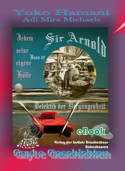 Sir Arnold 02: Jedem seine eigene Hölle | Gay Books & News