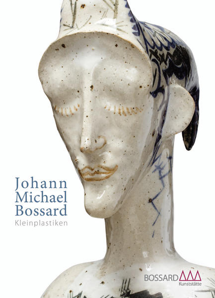 Johann Michael Bossard: Kleinplastiken | Gay Books & News