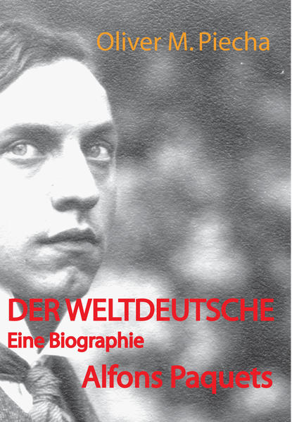 Der Weltdeutsche: Eine Biographie Alfons Paquets | Gay Books & News