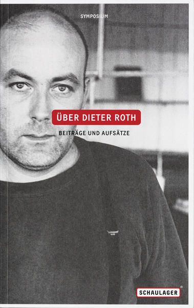 Über Dieter Roth. Beiträge und Aufsätze | Gay Books & News