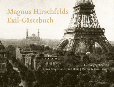 Magnus Hirschfelds Exil-Gästebuch 1933-1935 | Gay Books & News