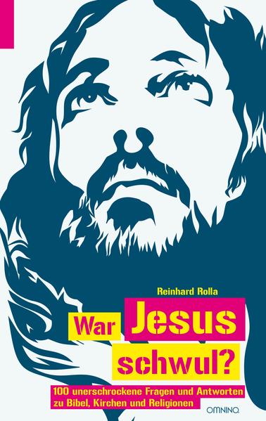 War Jesus schwul?: 100 unerschrockene Fragen und Antworten zu Bibel, Kirche und Religionen von Reinhard Rolla | Gay Books & News