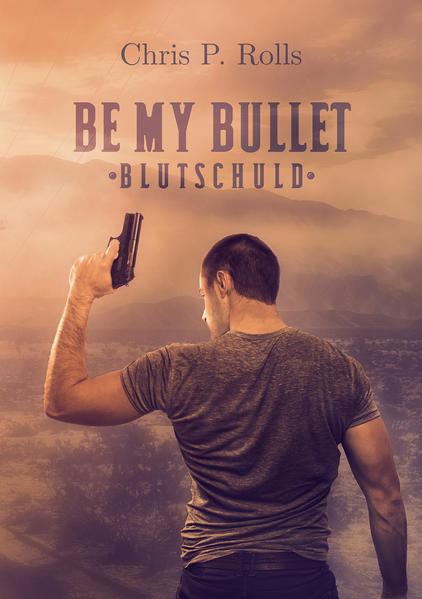 Be my Bullet - Blutschuld | Gay Books & News