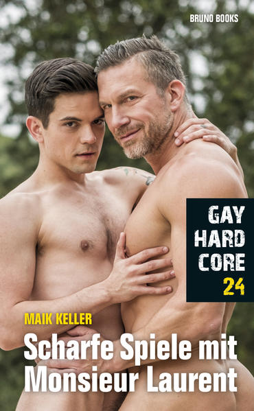 Gay Hardcore 24: Scharfe Spiele mit Monsieur Laurent | Gay Books & News