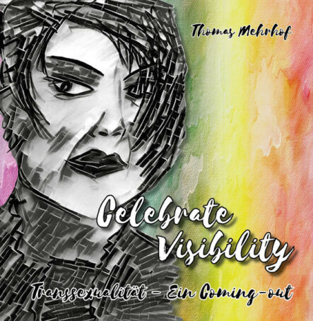 Celebrate Visibility - Transsexualität - Ein Coming-out | Gay Books & News